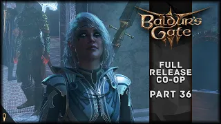 When Selune and Shar Collide. Oops? - Baldur's Gate 3 CO-OP Part 36