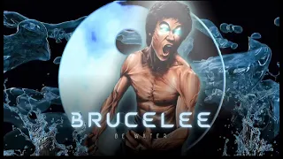 BRUCE LEE (WATER EDIT)