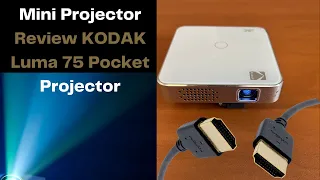 Mini Projector Review KODAK Luma 75 Pocket Projector