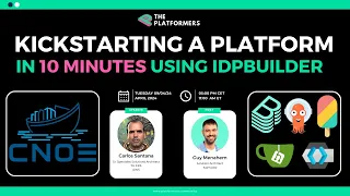 Live Stream: Kickstarting a Platform in 10 Minutes Using idpbuilder