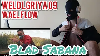 WELD LGRIYA 09 FT WAEL FLOW - BLAD SABANA ( Clip officiel ) RÉACTION