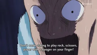 Don’t come ask me to play rock, paper, scissors with a booger on your finger.