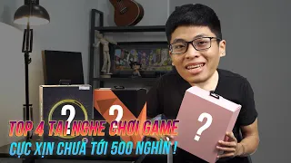 TOP 4 tai nghe chơi game ĐỈNH NHẤT dưới 500K!