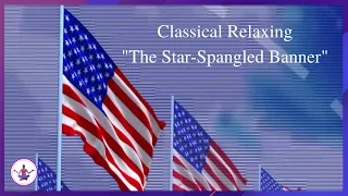 The Star-Spangled Banner Band & Chorus for 1 hour | US Flag Day June 14 | Classical Calm Music