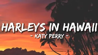 Harley's In Hawaii - Katy Perry (sped up) lyrics