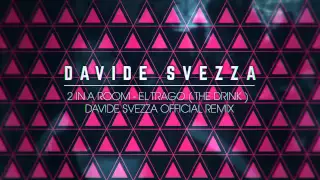 Davide Svezza - 2 IN A ROOM EL TRAGO (THE DRINK) OFFICIAL REMIX - preview [HD]