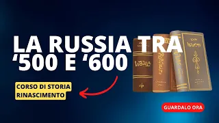 16. La Russia con Ivan il Terribile e Pietro il Grande