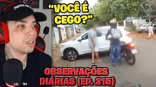 É assim que se inicia uma treta - OBSERVAÇÕES DIÁRIAS (EP. 215)