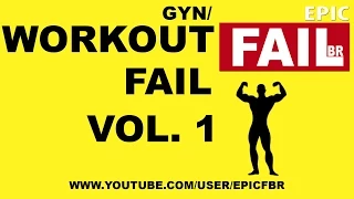 Gym/Workout FAIL Compilation 2014 VOL.1 - EPIC FAIL BR