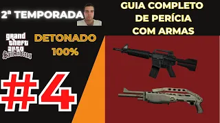 DETONADO GTA SAN ANDREAS 100% 2ª TEMPORADA #4 - GUIA COMPLETO DE PERÍCIA COM AS ARMAS (DICA ÚTIL)