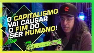 A NOCIVA PERSPECTIVA HISTÓRICA DO CAPITALISMO - GUSTAVO NASSAR E IAN NEVES