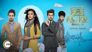 Ishq Aaj Kal | Official Trailer | Season 3 | A ZEE5 Original | Streaming Now On ZEE5