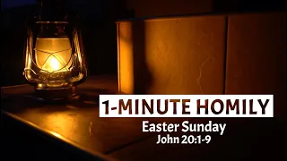 1 MIN HOMILY | Easter Sunday