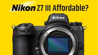 Nikon Z7 III - Launching at Competitive Price?