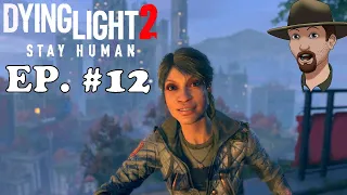 WELCOME TO THE CENTRAL LOOP !- DYING LIGHT 2 Ep. #12