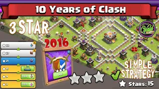 [10 Years of Clash] How to 3 Star 2016 Challenge | Clash of Clans