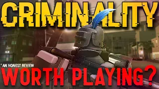 Is Criminality REALLY Worth Playing?