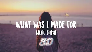 Billie Eilish - What Was I Made For? (Lyrics) (8D AUDIO)