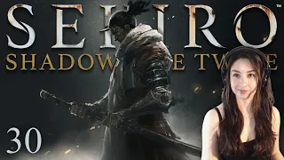 There's Always a Bigger Fish... | Sekiro: Shadows Die Twice - Part 30