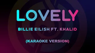 Lovely - Billie Eilish ft. Khalid (Karaoke Version)