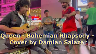 Queen - Bohemian Rhapsody - Amazing Street Version - Cover by Damian Salazar