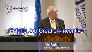 Vic Fedeli - Ontario Minister of Finance - Ontario Job Creation Investment Incentive