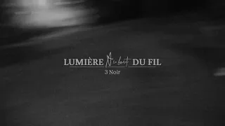 3NOIR - Lumière au bout du fil (audio)