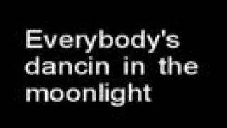 Dancing in the Moonlight lyrics