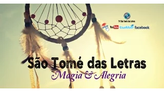 SÃO TOMÉ DAS LETRAS - Magia & Alegria (oficial)