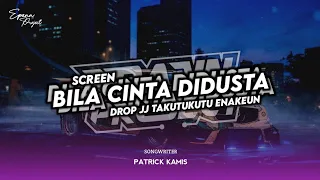 DJ BILA CINTA DIDUSTA ( SCREEN ) X TAKUTU EVERSLKR ENAKEUN