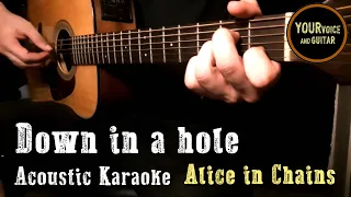 Alice in Chains - Down in a hole -  Acoustic Karaoke