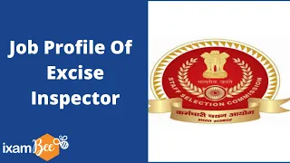 Job Profile of Excise Inspector | Life of Excise Inspector | Target SSC CGL 2021