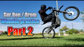 LEARNING HOW TO WHEELIE MY SUR RON PART 2