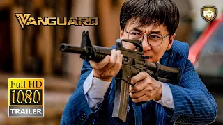 VANGUARD (2020) Jackie Chan, Yang Yang, Action Movie Trailer HD