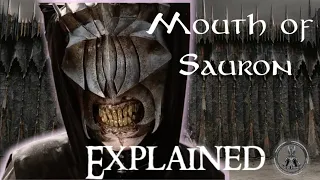 The Mouth of Sauron - LOTR Explained