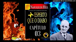 CAPITULO 03 - MAIS ESPERTO QUE O DIABO - NAPOLEON HILL - Audiolivro/audiobook