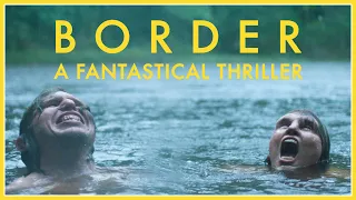 border: a fantastical thriller (movie review)