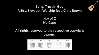 Learn the Uplifting Song 'Trust In God' By Elevation Worship & Chris Brown -Lyrics & Chords Included