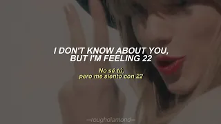 Taylor Swift - 22 (Taylor's Ver.) // Sub. Español + Inglés