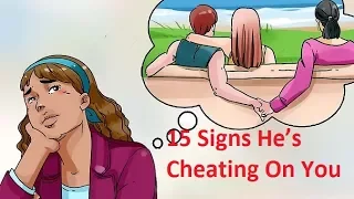 15 Signs He’s Cheating On You | Relationship Rules