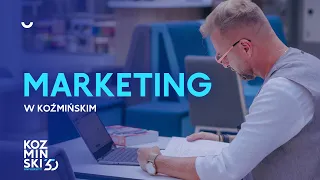 Marketing w Koźmińskim - zakres studiów na kierunku zarządzanie I stopnia