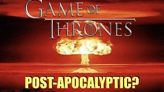 Is Game of Thrones Post-Apocalyptic?