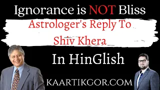 Vedic Astrologer Kaartik Gor's Reply To Shiv Khera on Jyotish | Why Is It Cool To Abuse Astrology? |