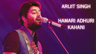 Hamari Adhuri Kahani [LYRICS] Full Song Arijit Singh Jeet Gannguli (DS Lofi)