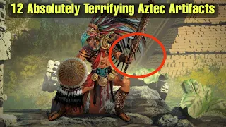 12 Absolutely Terrifying Aztec Artifacts