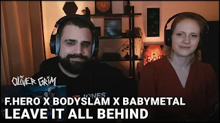 F.HERO X BODYSLAM X BABYMETAL - LEAVE IT ALL BEHIND | FIRST TIME REACTION