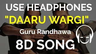 Daaru Wargi- Guru Randhawa [8D SONG] | Use Headphone | Cheat India