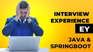 My Java Interview Experience with EY || Java and Spring Boot