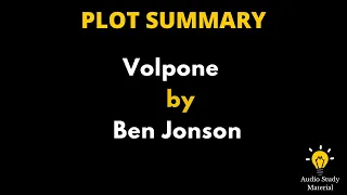 Plot Summary Of Volpone By Ben Jonson - Volpone or The Fox By Ben Jonson