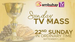 Sambuhay TV Mass | 22nd Sunday in Ordinary Time (C) | September 1, 2019